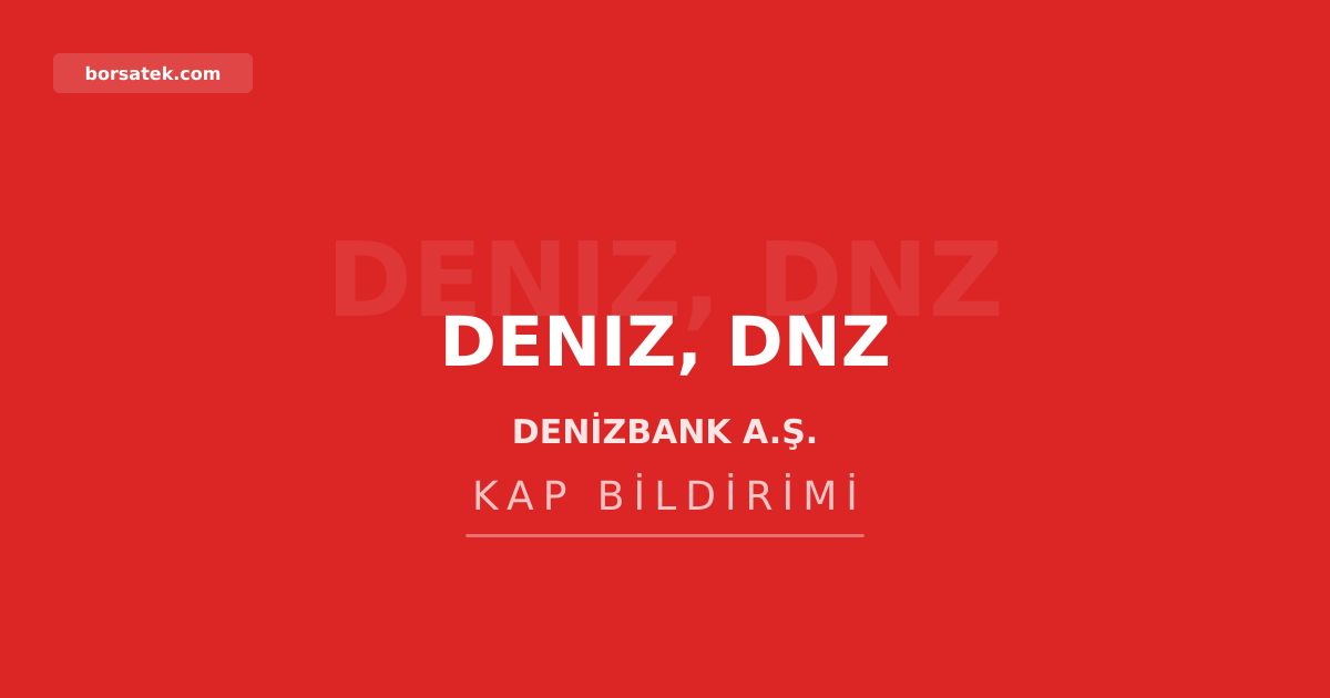 Denizbank yönetime ilişkin bilgilerini güncelledi Borsatek